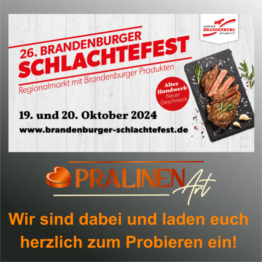 19. & 20.10.2024 PralinenArt beim Brandenburger Schlachtefest in Paaren im Glien